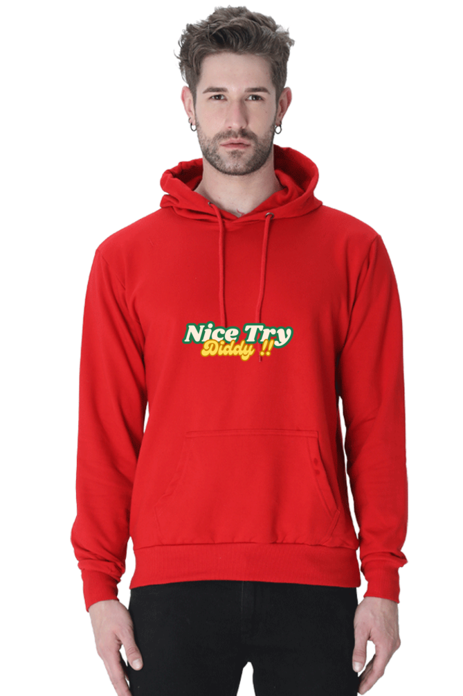 Nice Try Diddy - Premium Cotton Hoodies [UNISEX]