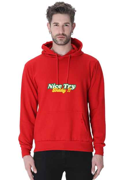Nice Try Diddy - Premium Cotton Hoodies [UNISEX]