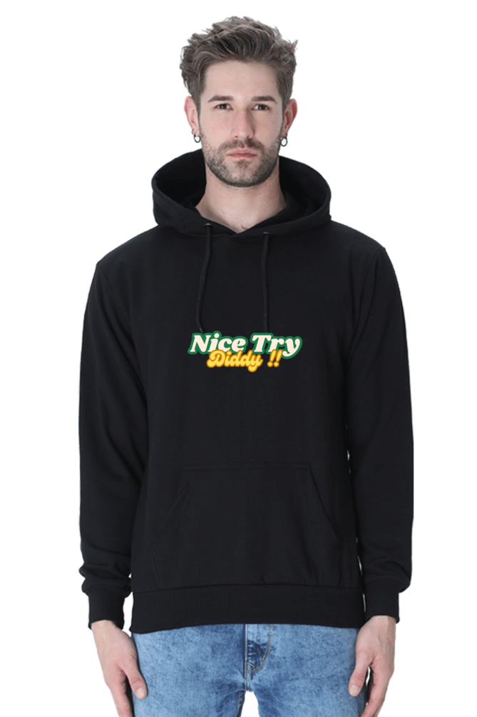 Nice Try Diddy - Premium Cotton Hoodies [UNISEX]
