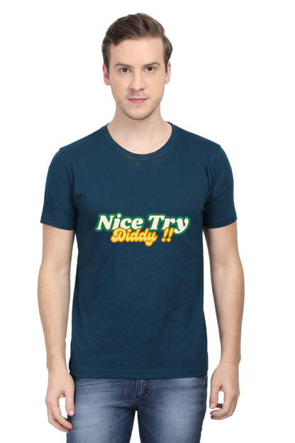Nice Try Diddy - Classic Cotton Tee [Unisex]