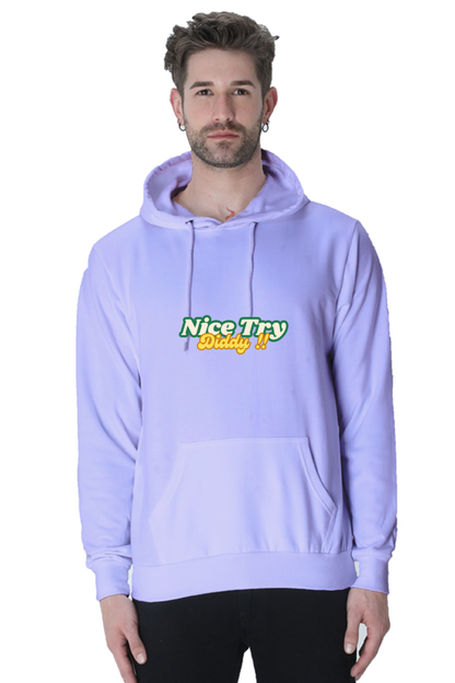 Nice Try Diddy - Premium Cotton Hoodies [UNISEX]