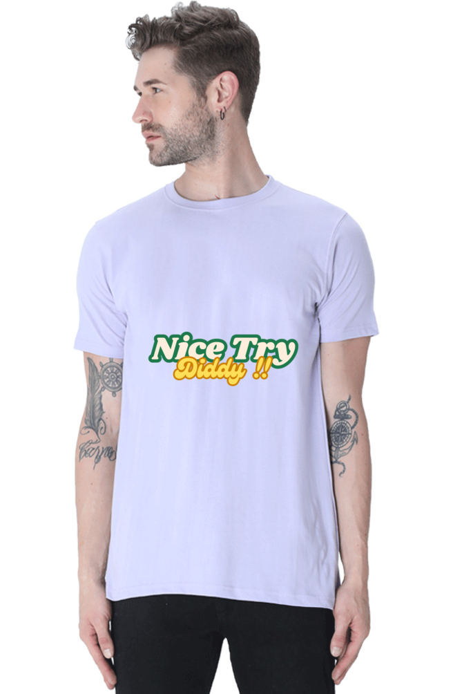 Nice Try Diddy - Classic Cotton Tee [Unisex]