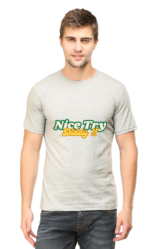 Nice Try Diddy - Classic Cotton Tee [Unisex]