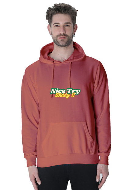 Nice Try Diddy - Premium Cotton Hoodies [UNISEX]