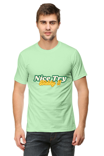 Nice Try Diddy - Classic Cotton Tee [Unisex]