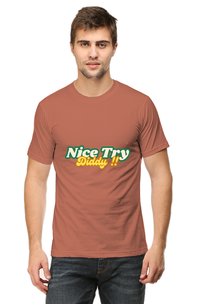 Nice Try Diddy - Classic Cotton Tee [Unisex]