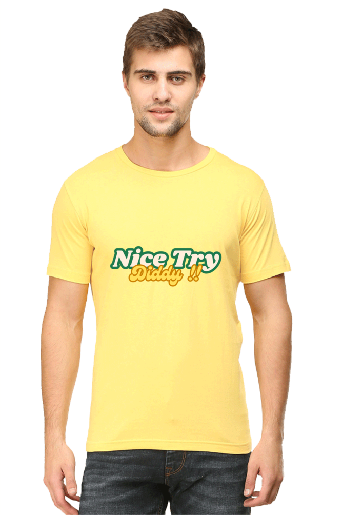 Nice Try Diddy - Classic Cotton Tee [Unisex]